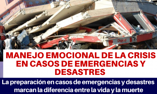 MANEJO EMOCIONAL DE LA CRISIS EN CASOS DE EMERGENCIAS Y DESASTRES